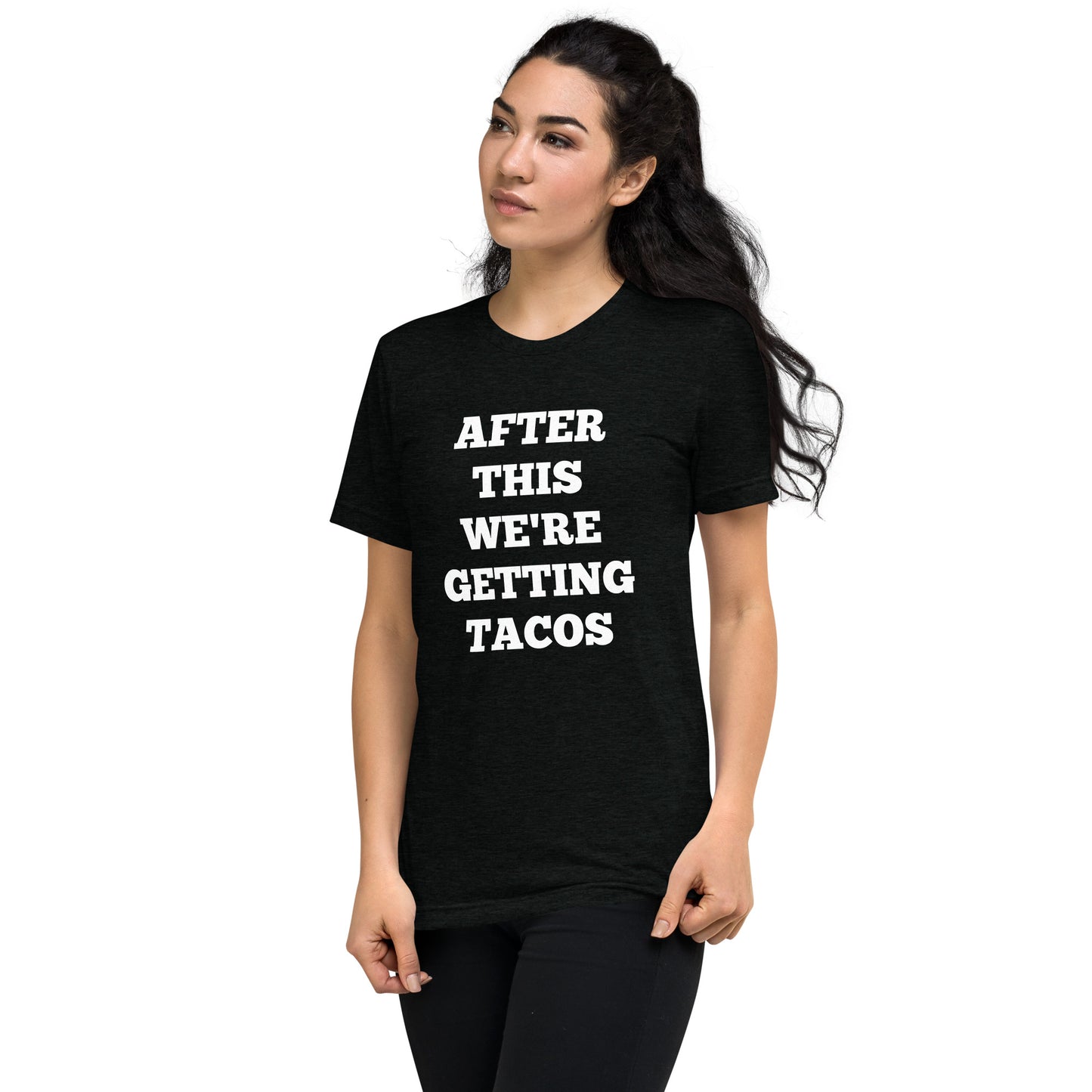 After This We're Getting Tacos Shirts