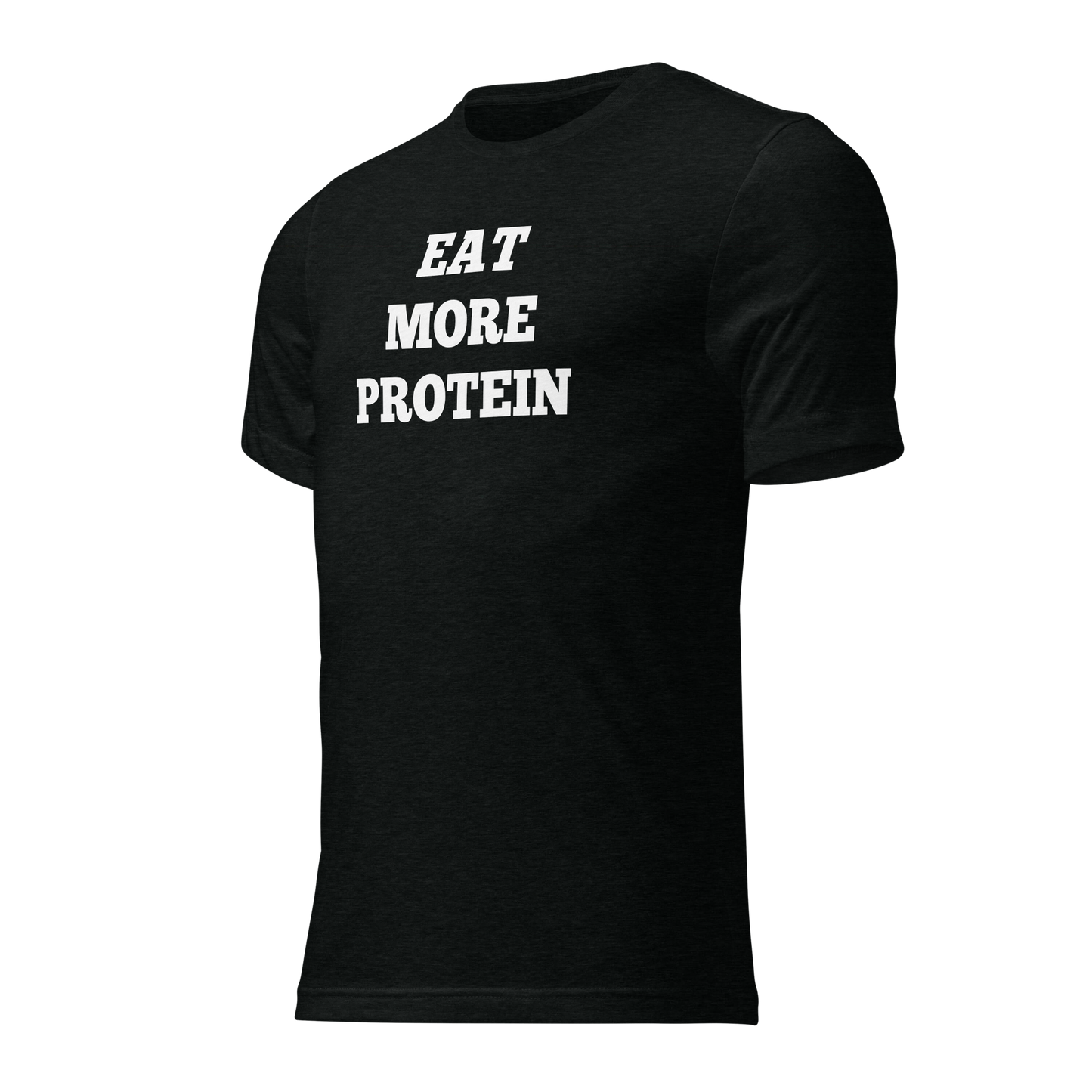 Eat More Protein Shirts