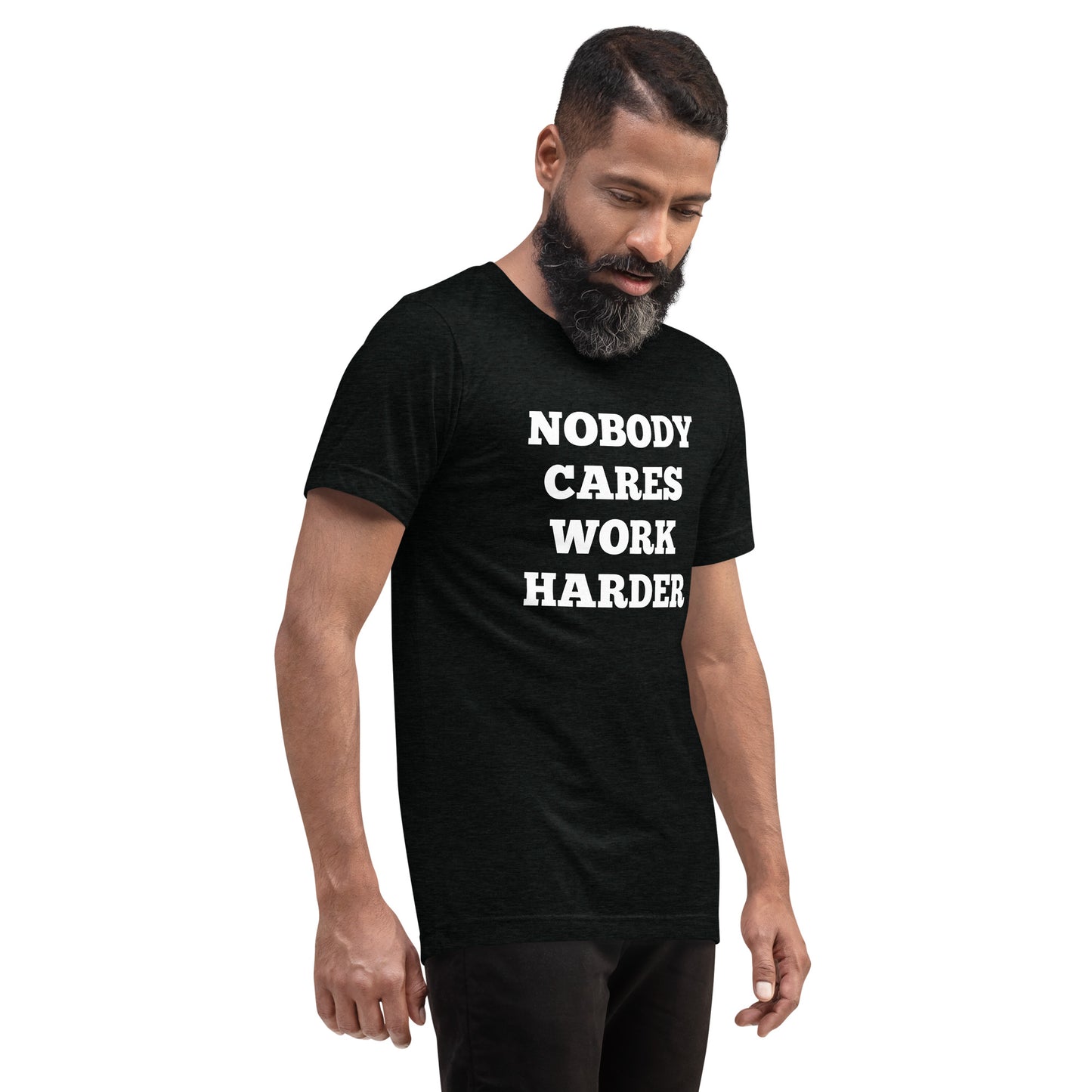 Nobody Cares Work Harder Shirts