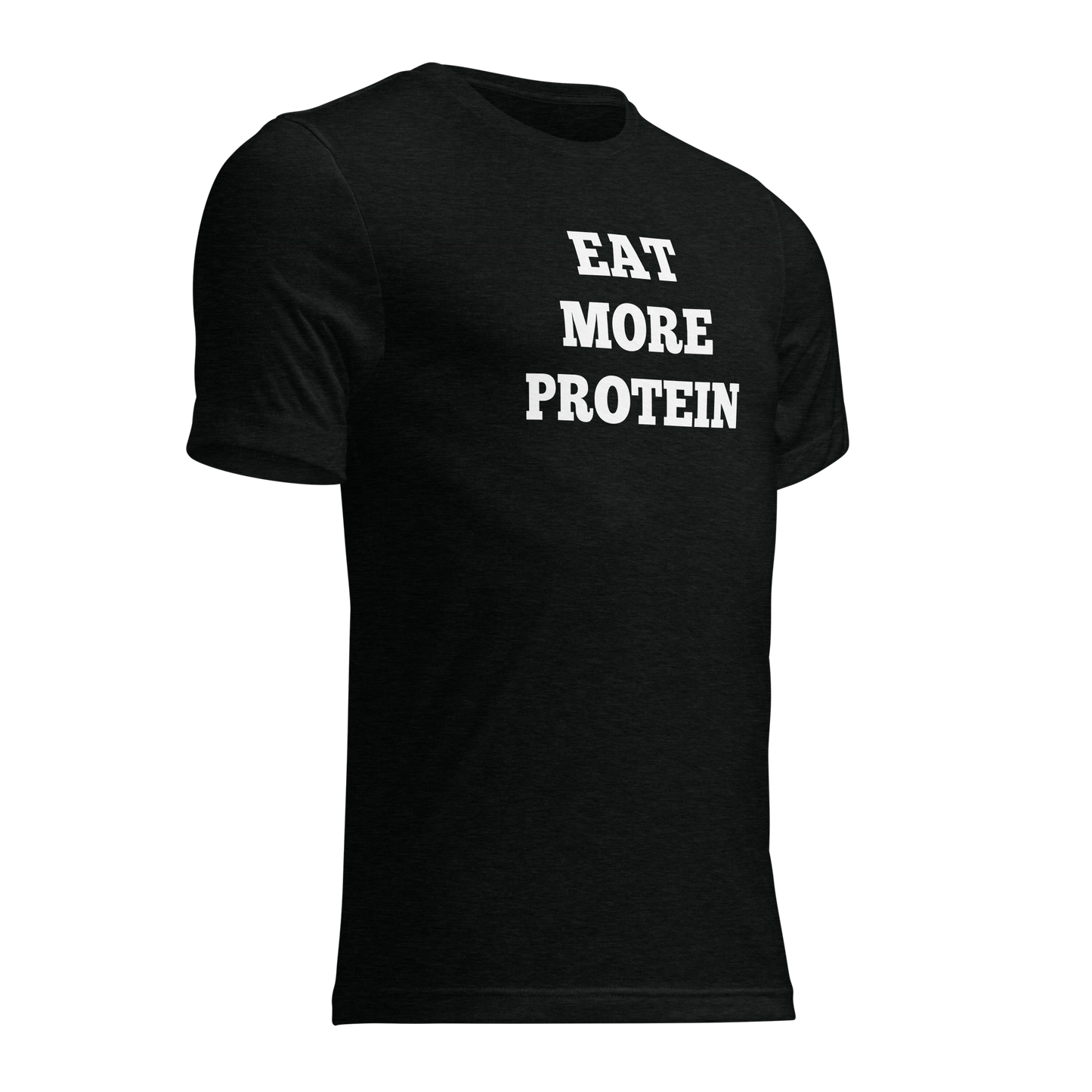 Eat More Protein Shirts