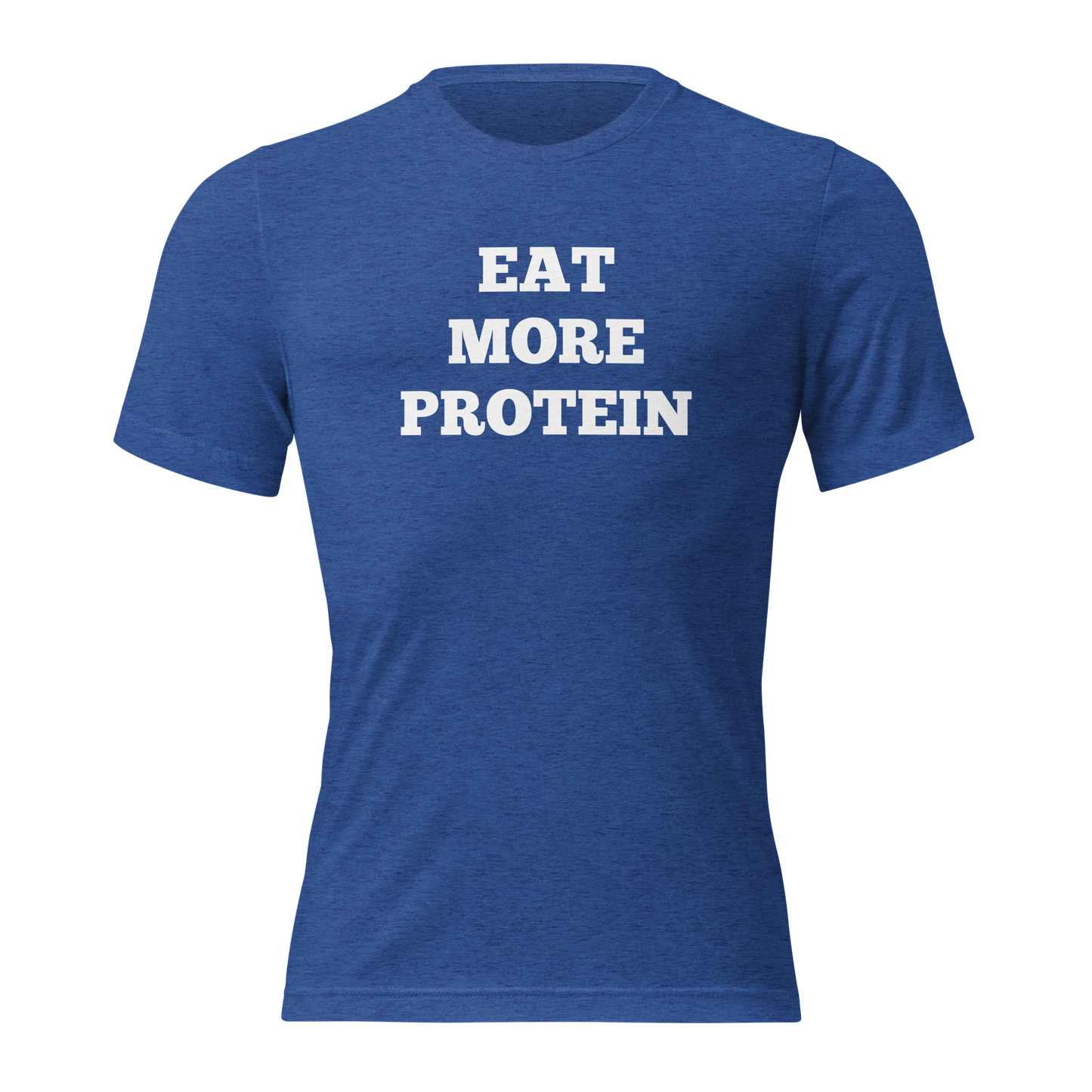 Eat More Protein Shirts