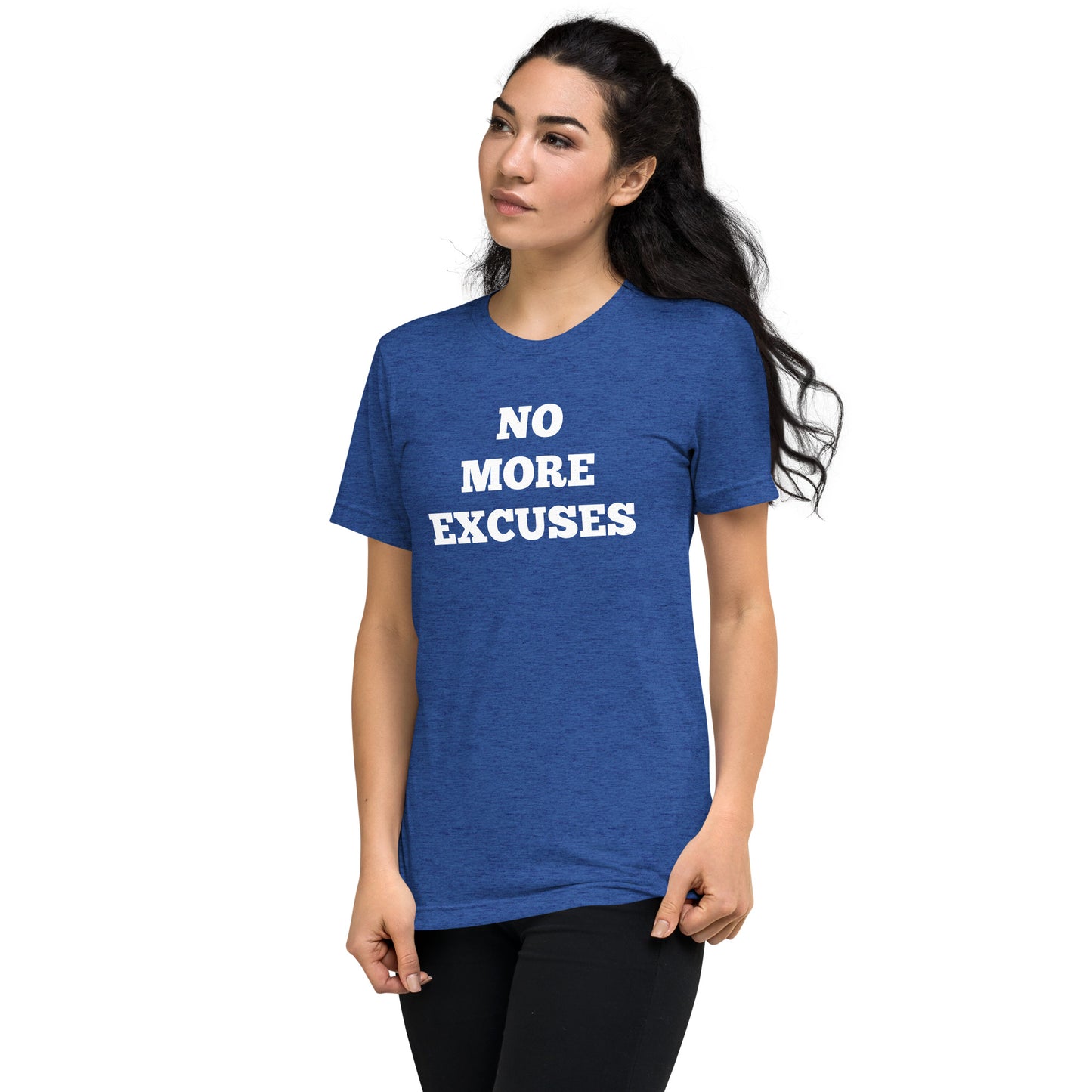 No More Excuses Shirts