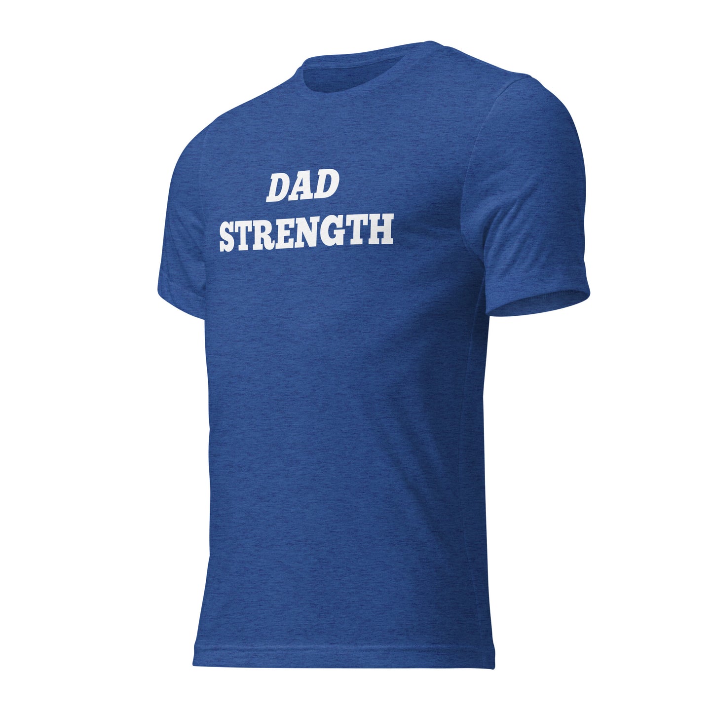 Dad Strength Shirts